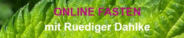 ONLINE FASTEN Dr. Ruediger Dahlke s